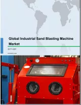 Global Industrial Sandblasting Machine Market 2017-2021